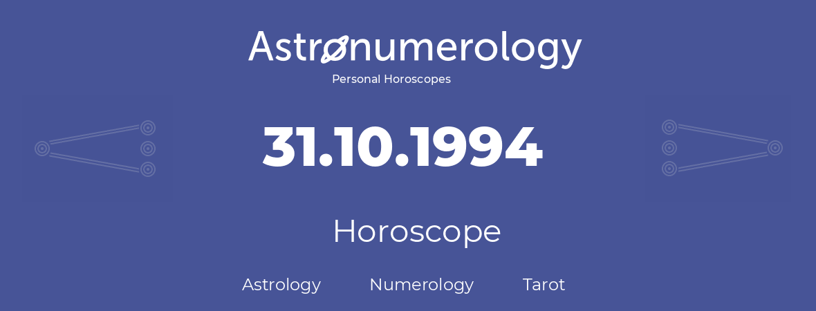 Horoscope for birthday (born day): 31.10.1994 (Oct 31, 1994)