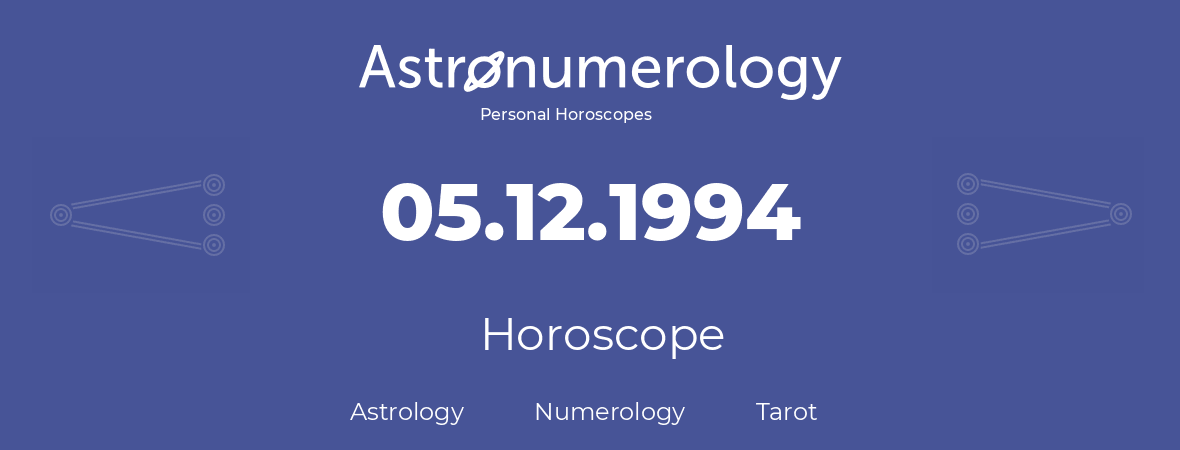Horoscope for birthday (born day): 05.12.1994 (December 5, 1994)