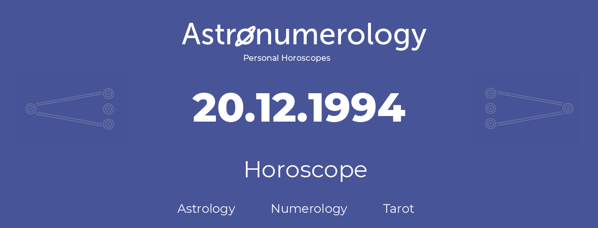 Horoscope for birthday (born day): 20.12.1994 (December 20, 1994)