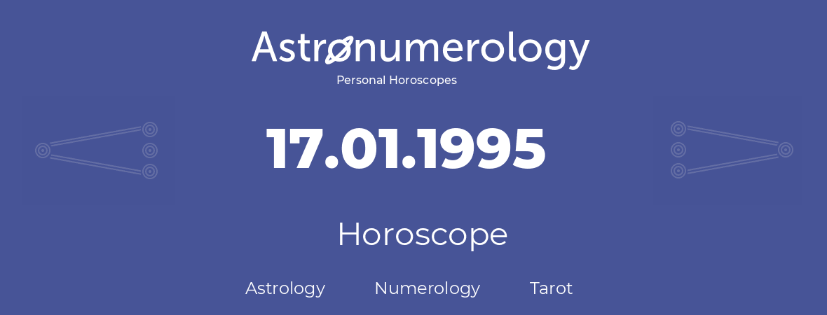 Horoscope for birthday (born day): 17.01.1995 (January 17, 1995)