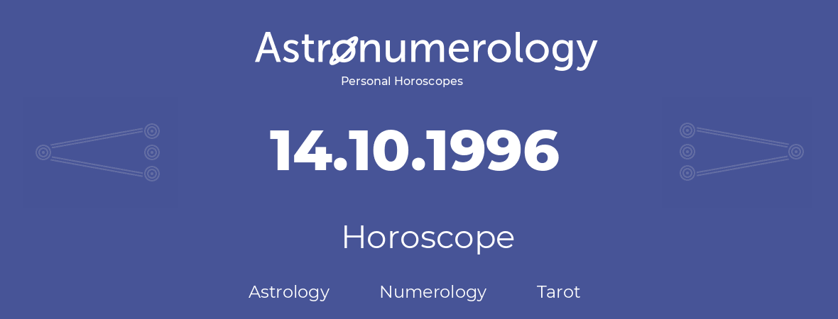 Horoscope for birthday (born day): 14.10.1996 (Oct 14, 1996)