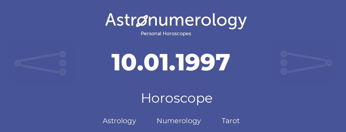 Horoscope for birthday (born day): 10.01.1997 (January 10, 1997)