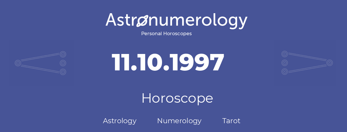 Horoscope for birthday (born day): 11.10.1997 (Oct 11, 1997)