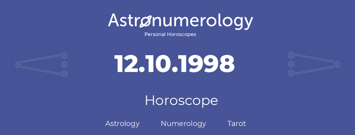 Horoscope for birthday (born day): 12.10.1998 (Oct 12, 1998)