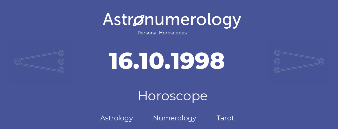 Horoscope for birthday (born day): 16.10.1998 (Oct 16, 1998)