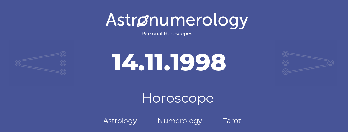 Horoscope for birthday (born day): 14.11.1998 (November 14, 1998)