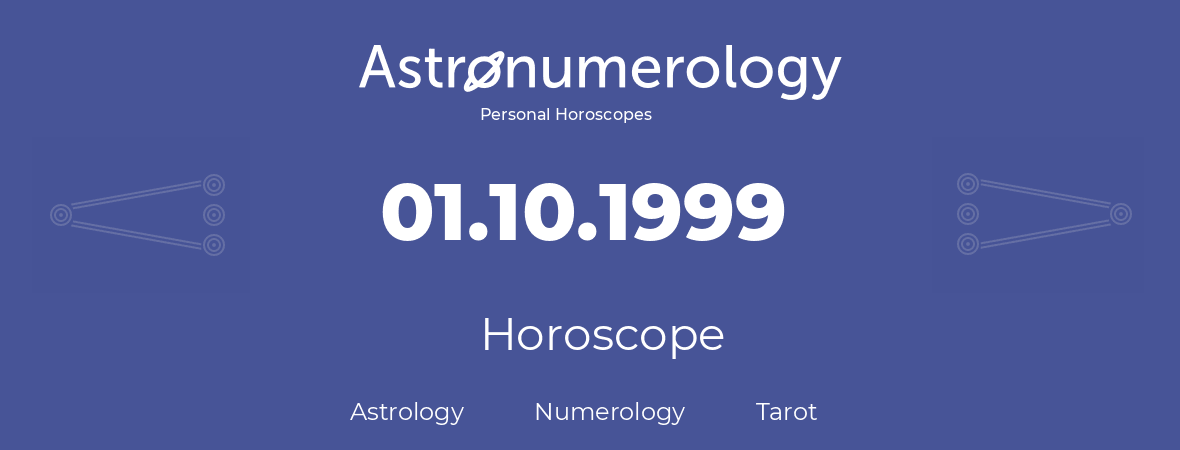 Horoscope for birthday (born day): 01.10.1999 (Oct 01, 1999)