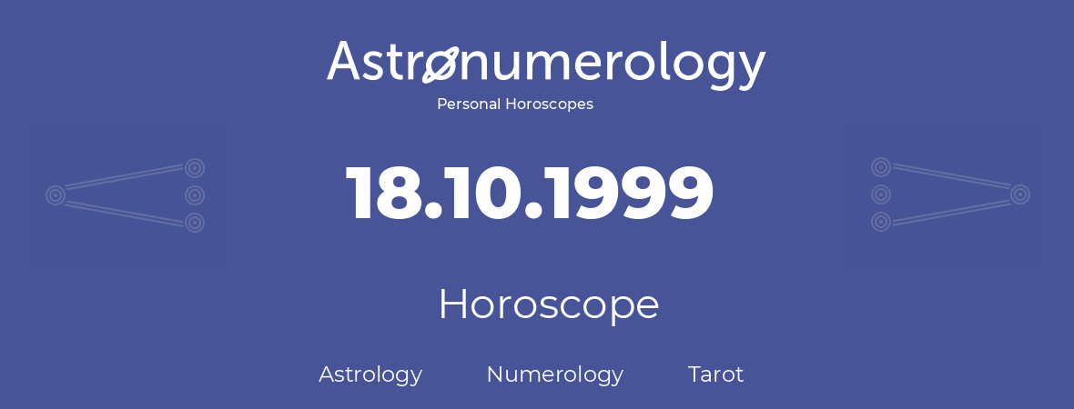 Horoscope for birthday (born day): 18.10.1999 (Oct 18, 1999)