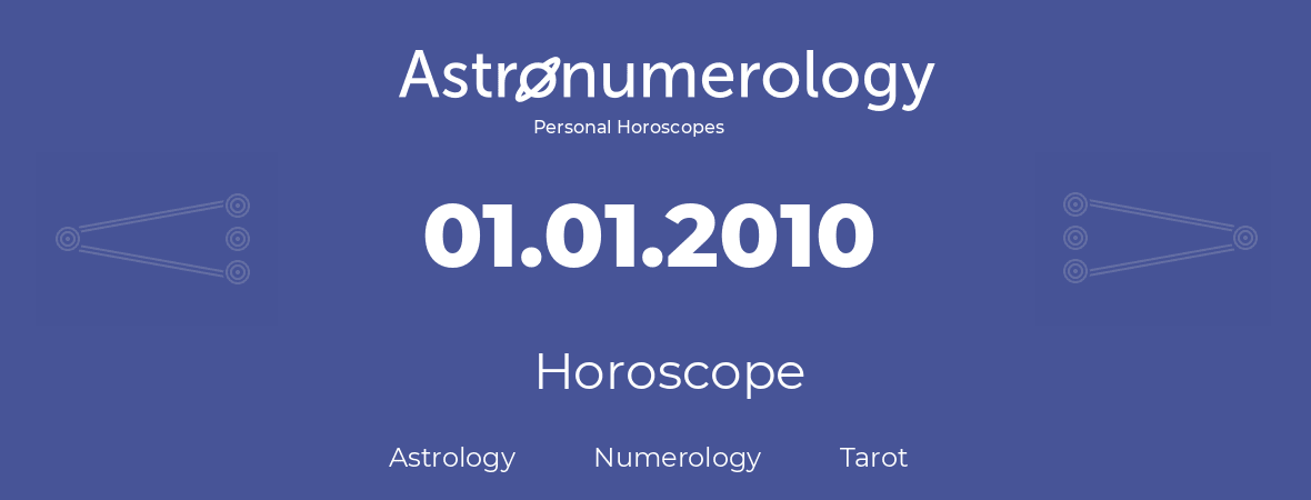 Horoscope for birthday (born day): 01.01.2010 (January 1, 2010)