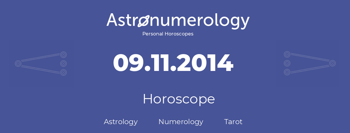 Horoscope for birthday (born day): 09.11.2014 (November 09, 2014)