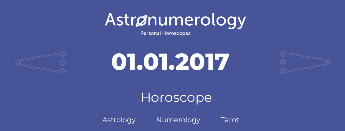 Horoscope for birthday (born day): 01.01.2017 (January 1, 2017)