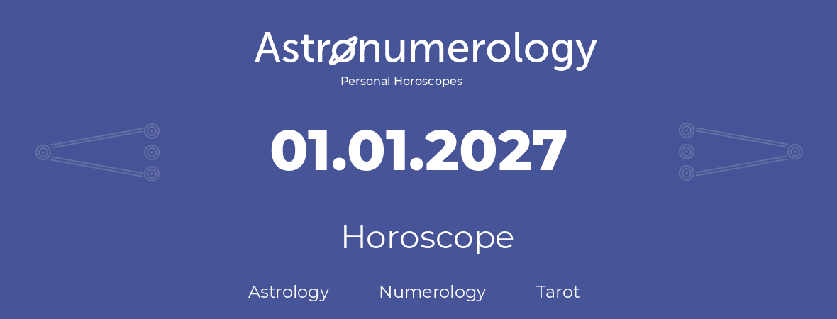 Horoscope for birthday (born day): 01.01.2027 (January 1, 2027)