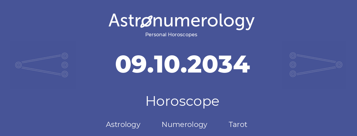 Horoscope for birthday (born day): 09.10.2034 (Oct 09, 2034)