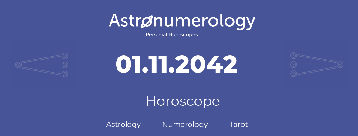 Horoscope for birthday (born day): 01.11.2042 (November 1, 2042)