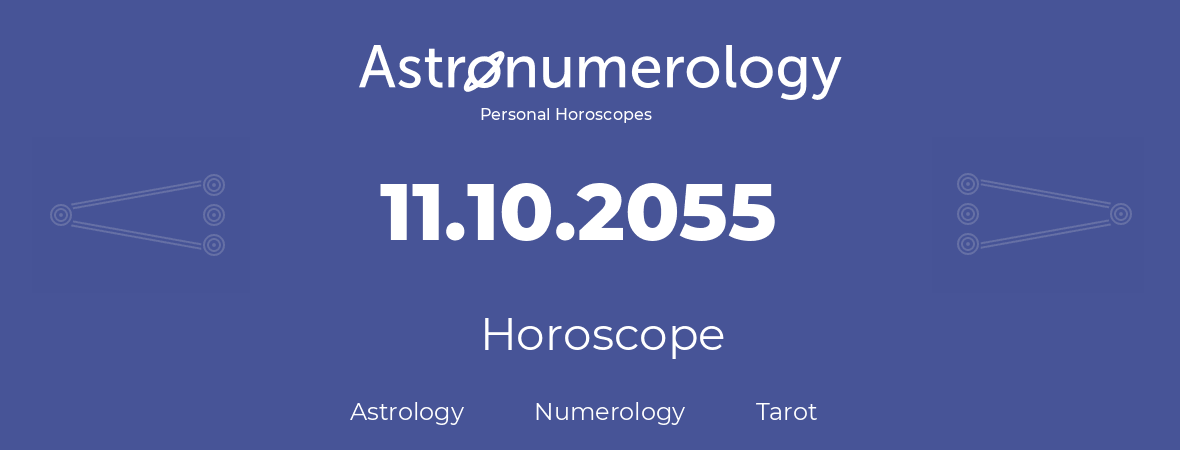 Horoscope for birthday (born day): 11.10.2055 (Oct 11, 2055)