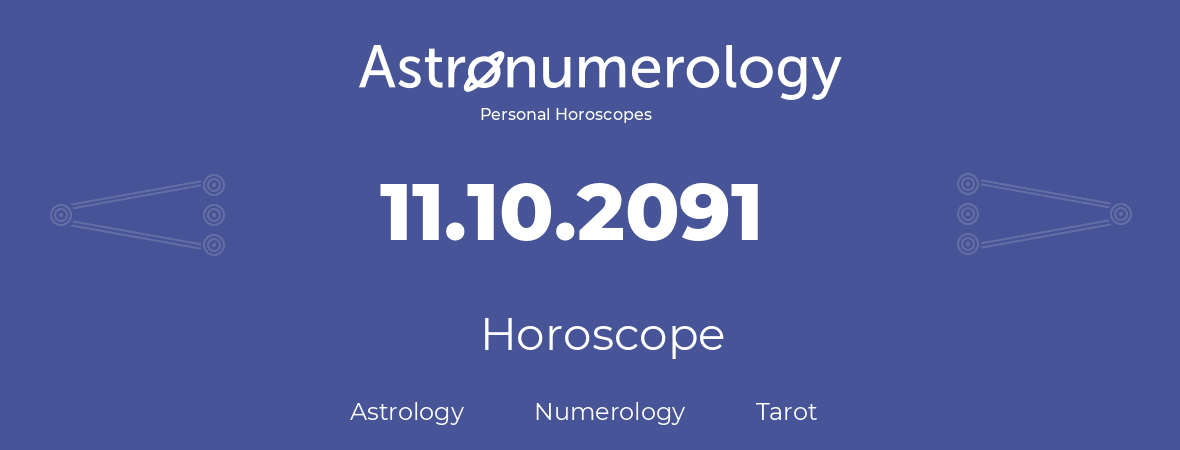 Horoscope for birthday (born day): 11.10.2091 (Oct 11, 2091)