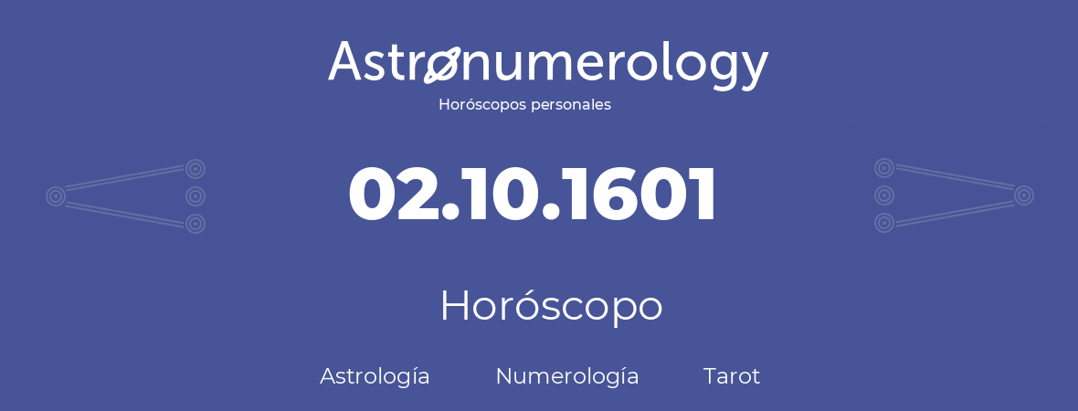 Fecha de nacimiento 02.10.1601 (2 de Octubre de 1601). Horóscopo.