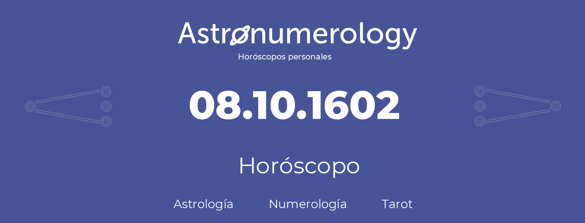 Fecha de nacimiento 08.10.1602 (08 de Octubre de 1602). Horóscopo.