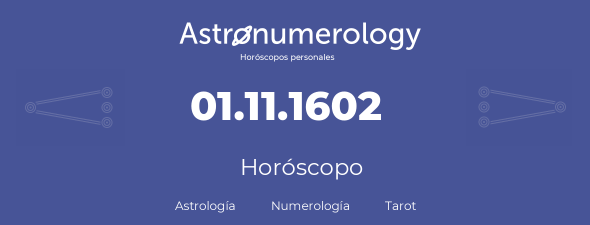 Fecha de nacimiento 01.11.1602 (31 de Noviembre de 1602). Horóscopo.