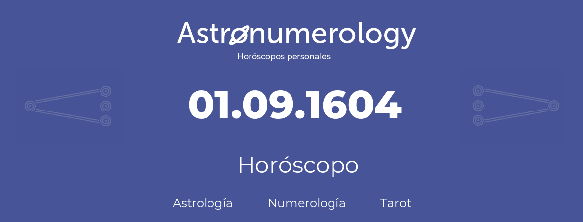 Fecha de nacimiento 01.09.1604 (31 de Septiembre de 1604). Horóscopo.