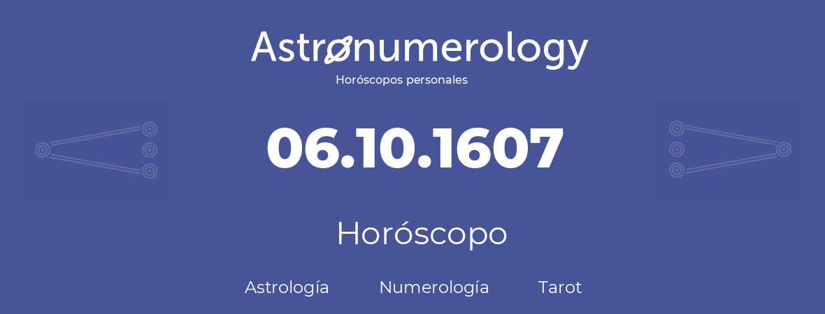 Fecha de nacimiento 06.10.1607 (06 de Octubre de 1607). Horóscopo.