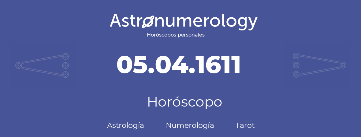 Fecha de nacimiento 05.04.1611 (5 de Abril de 1611). Horóscopo.