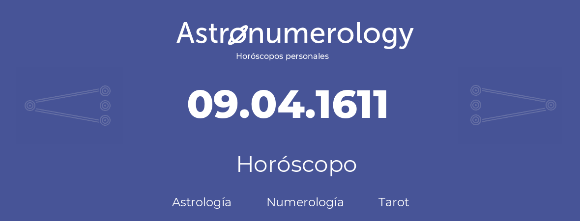 Fecha de nacimiento 09.04.1611 (09 de Abril de 1611). Horóscopo.