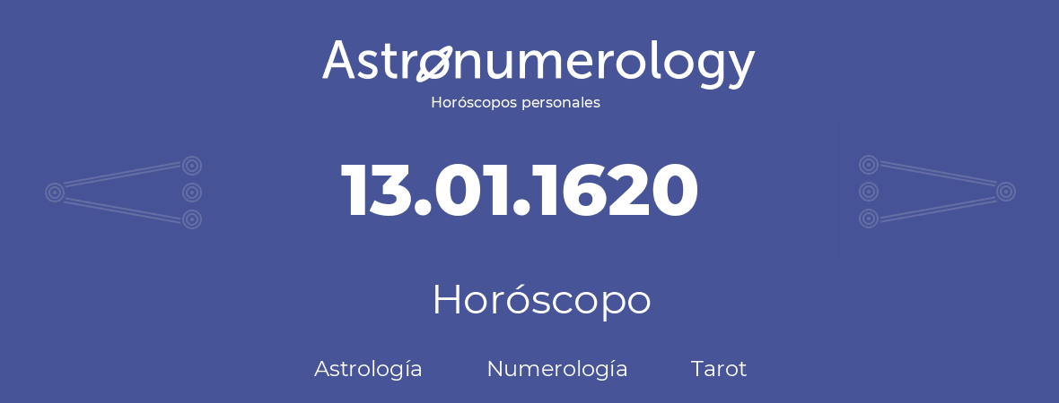 Fecha de nacimiento 13.01.1620 (13 de Enero de 1620). Horóscopo.