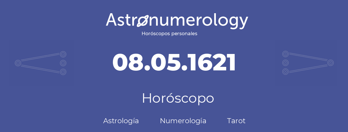 Fecha de nacimiento 08.05.1621 (8 de Mayo de 1621). Horóscopo.