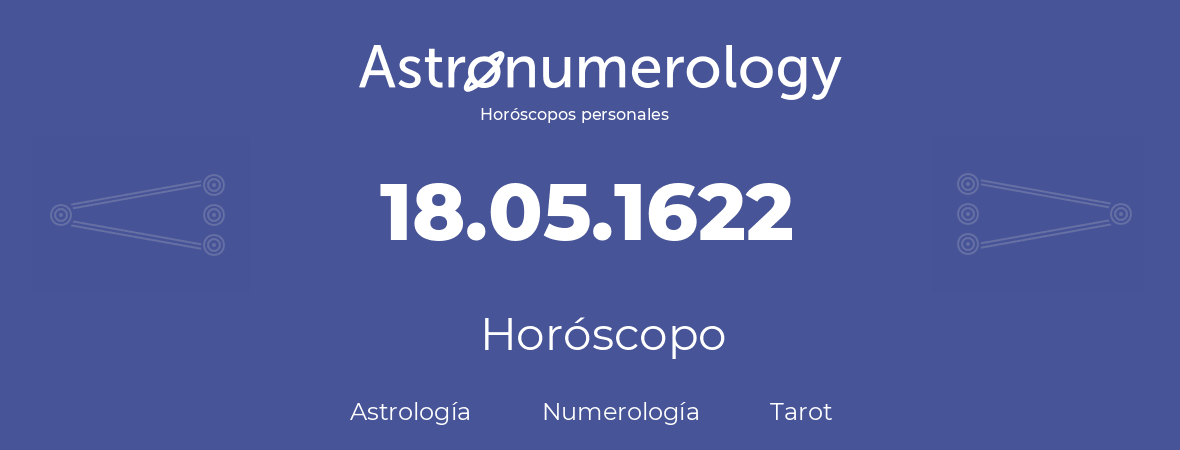 Fecha de nacimiento 18.05.1622 (18 de Mayo de 1622). Horóscopo.