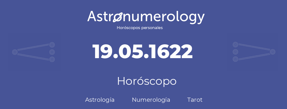 Fecha de nacimiento 19.05.1622 (19 de Mayo de 1622). Horóscopo.