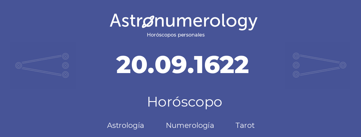 Fecha de nacimiento 20.09.1622 (20 de Septiembre de 1622). Horóscopo.