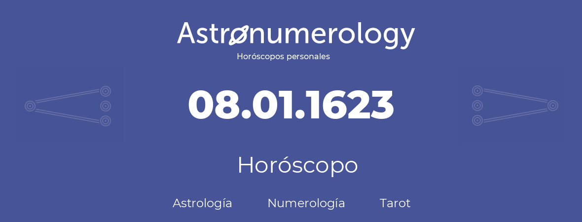 Fecha de nacimiento 08.01.1623 (8 de Enero de 1623). Horóscopo.