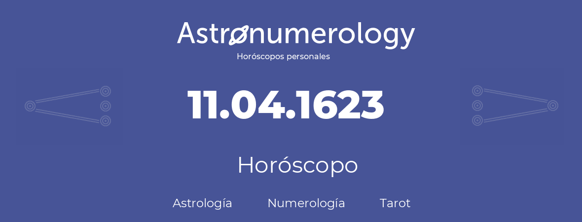 Fecha de nacimiento 11.04.1623 (11 de Abril de 1623). Horóscopo.