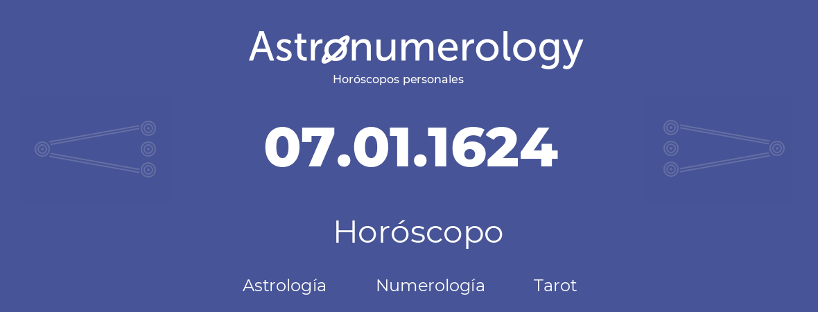 Fecha de nacimiento 07.01.1624 (07 de Enero de 1624). Horóscopo.