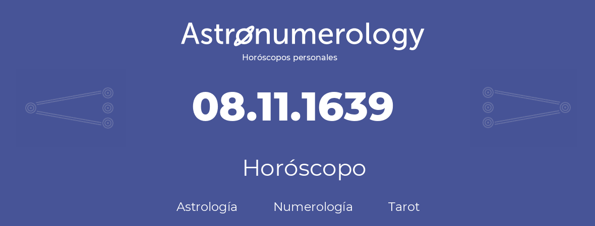 Fecha de nacimiento 08.11.1639 (08 de Noviembre de 1639). Horóscopo.