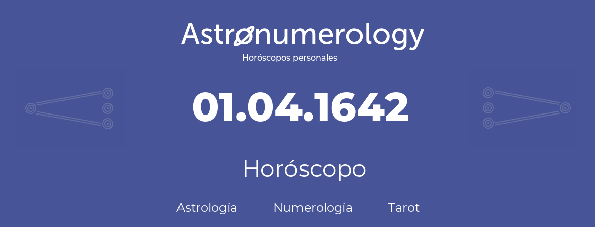 Fecha de nacimiento 01.04.1642 (31 de Abril de 1642). Horóscopo.