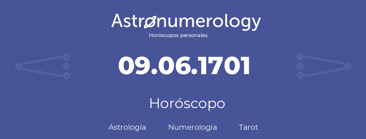 Fecha de nacimiento 09.06.1701 (09 de Junio de 1701). Horóscopo.