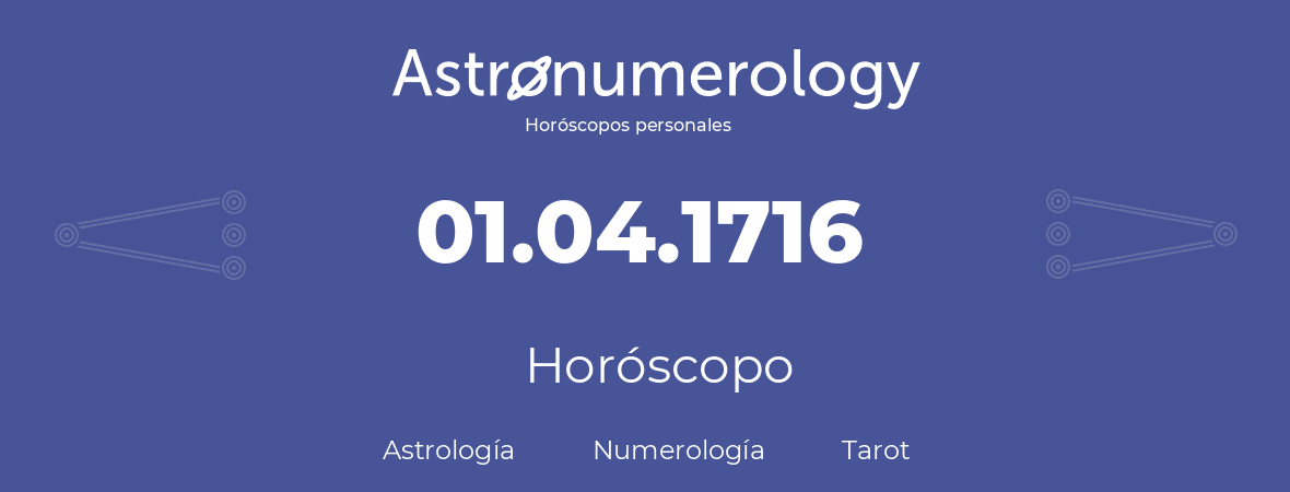 Fecha de nacimiento 01.04.1716 (01 de Abril de 1716). Horóscopo.