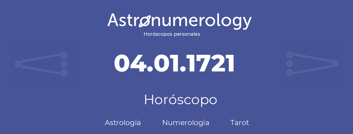 Fecha de nacimiento 04.01.1721 (4 de Enero de 1721). Horóscopo.