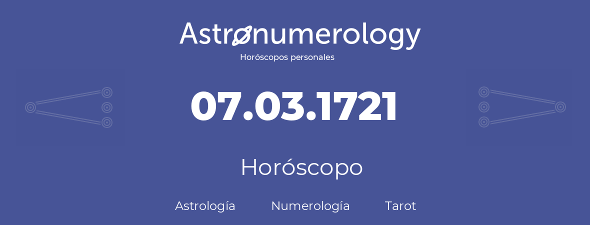 Fecha de nacimiento 07.03.1721 (07 de Marzo de 1721). Horóscopo.