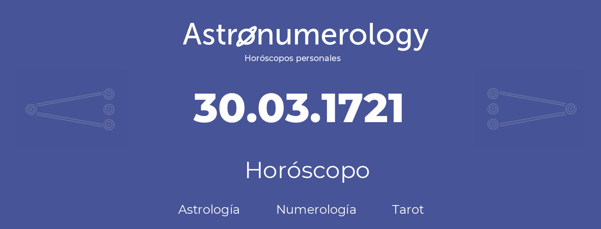 Fecha de nacimiento 30.03.1721 (30 de Marzo de 1721). Horóscopo.