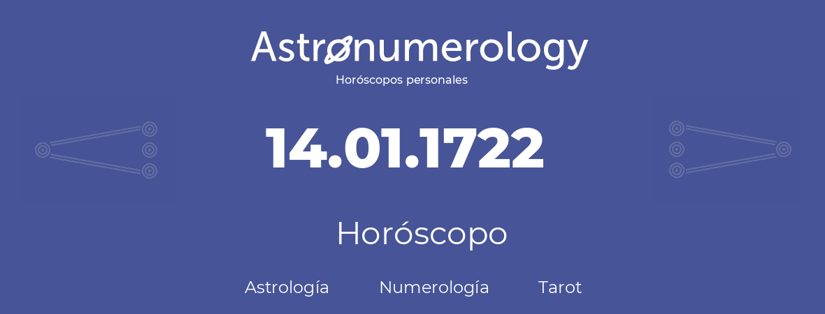 Fecha de nacimiento 14.01.1722 (14 de Enero de 1722). Horóscopo.