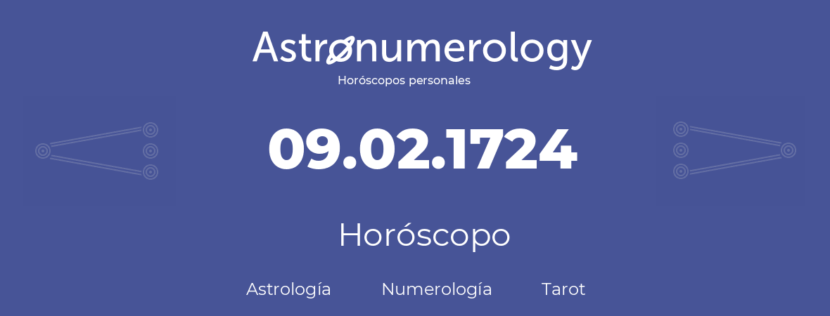 Fecha de nacimiento 09.02.1724 (9 de Febrero de 1724). Horóscopo.