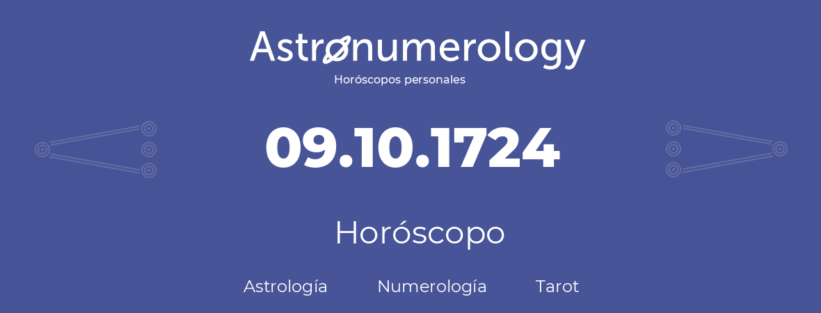 Fecha de nacimiento 09.10.1724 (9 de Octubre de 1724). Horóscopo.