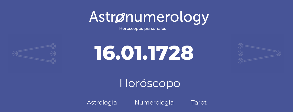 Fecha de nacimiento 16.01.1728 (16 de Enero de 1728). Horóscopo.