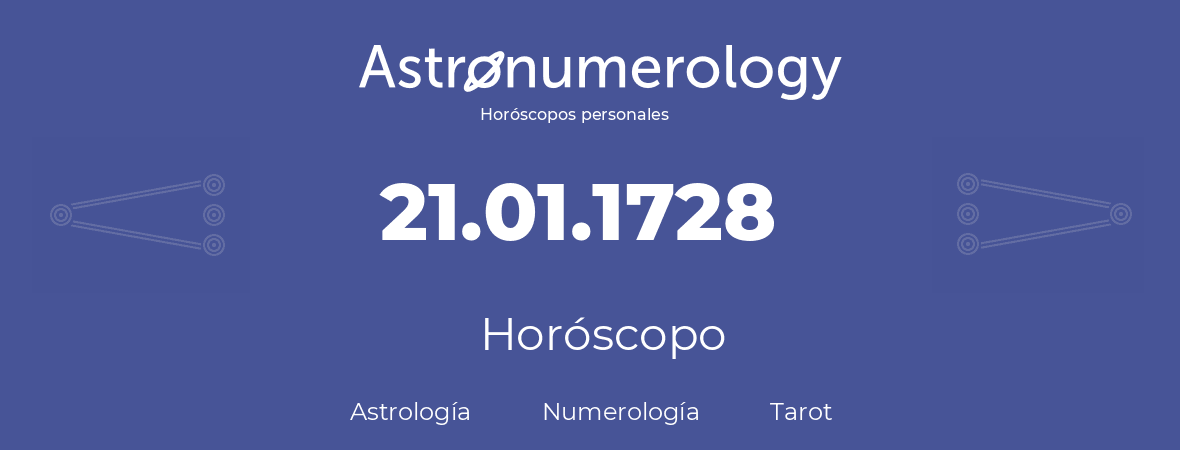 Fecha de nacimiento 21.01.1728 (21 de Enero de 1728). Horóscopo.