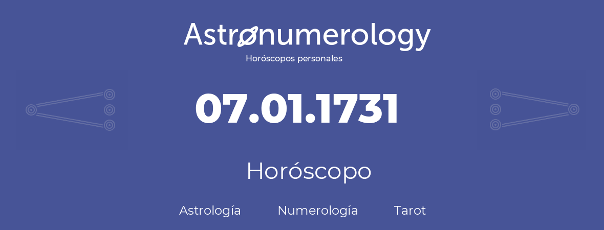 Fecha de nacimiento 07.01.1731 (07 de Enero de 1731). Horóscopo.