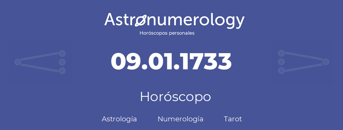 Fecha de nacimiento 09.01.1733 (9 de Enero de 1733). Horóscopo.