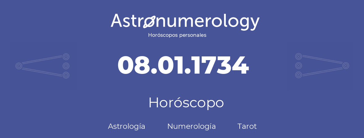 Fecha de nacimiento 08.01.1734 (08 de Enero de 1734). Horóscopo.